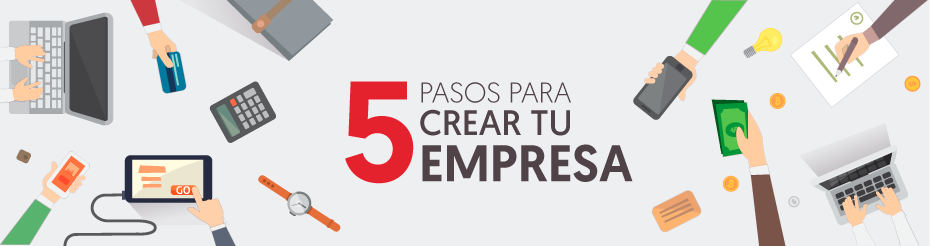 Pasos para crear una empresa